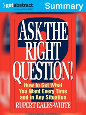 cover image of Ask the Right Question! (Summary)